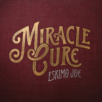 Eskimo Joe - Miracle Cure