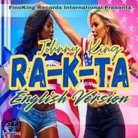 Johnny King - Ra-K-Ta (English [Explicit])