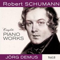 Jörg Demus - Schumann: Complete Piano Works, Vol. 8