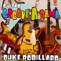 Duke Robillard - Guitar Groove-A-Rama