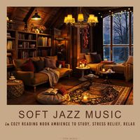 Tom Media - Soft Jazz Music in Cozy Reading Nook Ambience to Study, Stress Relief, Relax