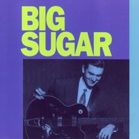 Big Sugar - Big Sugar