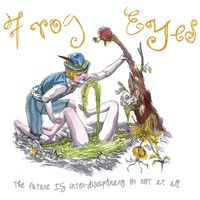 Frog Eyes - The Future Is Inter-disciplinary or Not at All