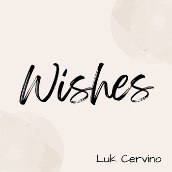 Luk Cervino - Wishes