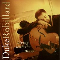 Duke Robillard - Living With The Blues
