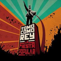 Tomo Como Rey - La Fiesta Popular (Explicit)