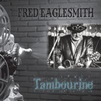 Fred Eaglesmith - Tambourine