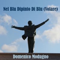 Domenico Modugno - Nel Blu Dipinto Di Blu (Volare)