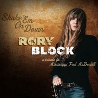 Rory Block - Shake 'Em On Down: A Tribute To Mississippi Fred McDowell