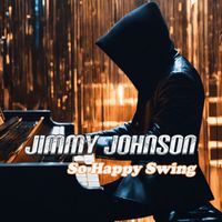 JIMMY JOHNSON - So Happy Swing