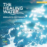 Grollo & Capitanata - The Healing Water