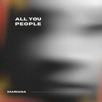 Mariana - All You People