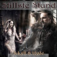 Stillste Stund - Jekyll & Hyde