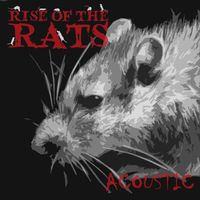 Rats - Rise of the Rats (Acoustic)