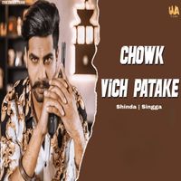 Shinda - Chowk Vich Patake (feat. Singga)