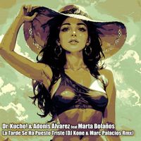DR. KUCHO! - La Tarde Se Ha Puesto Triste (2025 DJ Kone and Marc Palacios Remix)