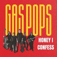 Gasoline Lollipops - Honey I Confess
