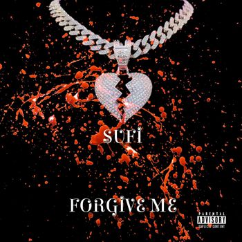sufi - Forgive Me (Explicit)