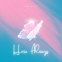 Macka - Here Always