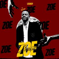 Legacy - Praise Zoe (Explicit)