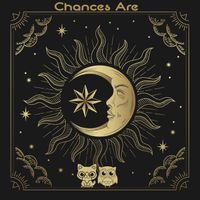 The Cat and Owl - Chances Are