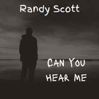 Randy Scott - Can You Hear Me