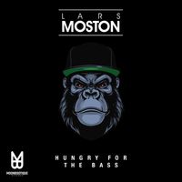 Lars Moston - Hungry for the Bass