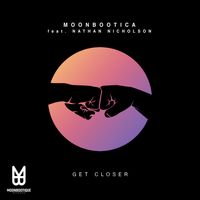 Moonbootica - Get Closer