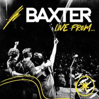 BAXTER - Live From...