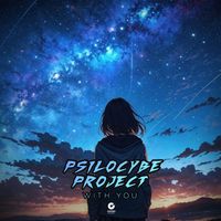 Psilocybe Project - With You