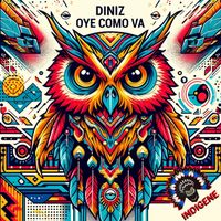 Diniz (CH) - Oye Como Va