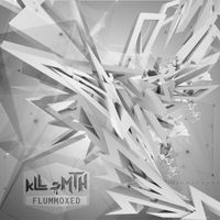 kLL sMTH - Flummoxed