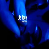 NICK FLOW - We Love