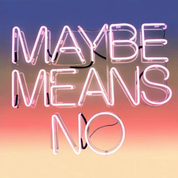Mojo - Maybe Means No