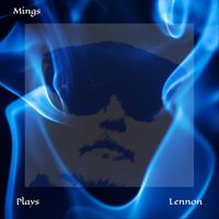 Jim Mings - Mings Plays Lennon