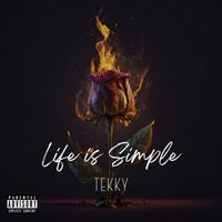 TEKKY - Life Is Simple (Explicit)