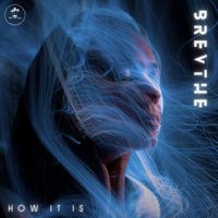 BREVTHE - How it Is