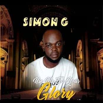 Simon G - Use me for your Glory