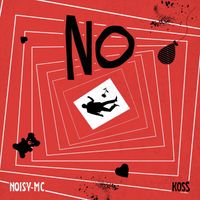 Koss - No (remix) [feat. Noisy MC]