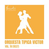 Orquesta Tipica Victor - Vol. 19 (1937)