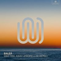 BALEĀ - Drifting Away (Propellar Remix)