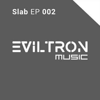 Eviltron - Slab EP 002