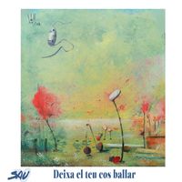 Sau - Deixa el Teu Cos Ballar