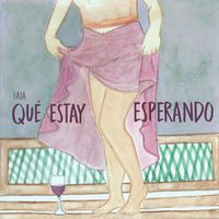 laia - Qué Estay Esperando