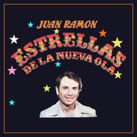 Juan Ramon - Estrellas de la Nueva Ola, Vol. 1