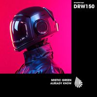 Mistic Green - Already Know