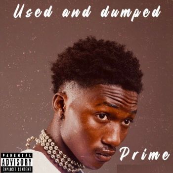Prime - Used and dumped (Explicit)
