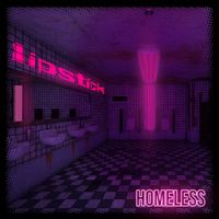 Lipstick - Homeless