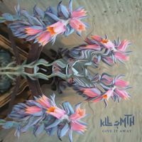 kLL sMTH - Give It Away