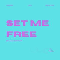 Ciava - Set Me Free (Deluxe Edition)